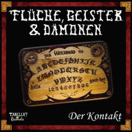 FlÃ¼che, Geister und DÃ¤monen, Folge 1: Der Kontakt