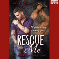 Rescue Me: Heathens Ink, Book 1