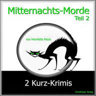 Mitternachts-Morde - 2 Kurz-Krimis - Teil 2