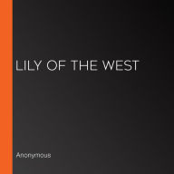 Lily Of The West