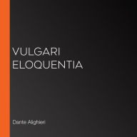 Vulgari Eloquentia