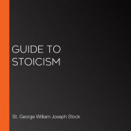 Guide to Stoicism