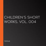 Children's Short Works, Vol. 004