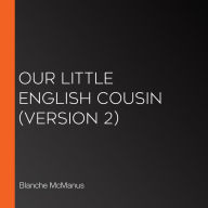 Our Little English Cousin (Version 2)