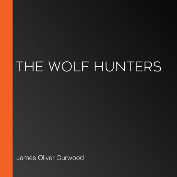 The Wolf Hunters