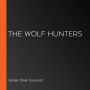 The Wolf Hunters