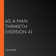As a Man Thinketh (version 4)