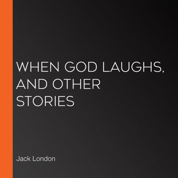 When God Laughs, and Other Stories