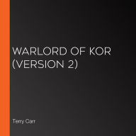 Warlord of KOR (version 2)