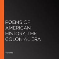 Poems of American History, The Colonial Era