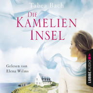 Die Kamelien-Insel - Kamelien-Insel 1 (GekÃ¼rzt)