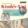 Die Kinder-Uni Bd 2 - 4. Forscher erklären die Rätsel der Welt: Warum bin ich Ich? - Warum fallen die Sterne nicht vom Himmel? (Abridged)