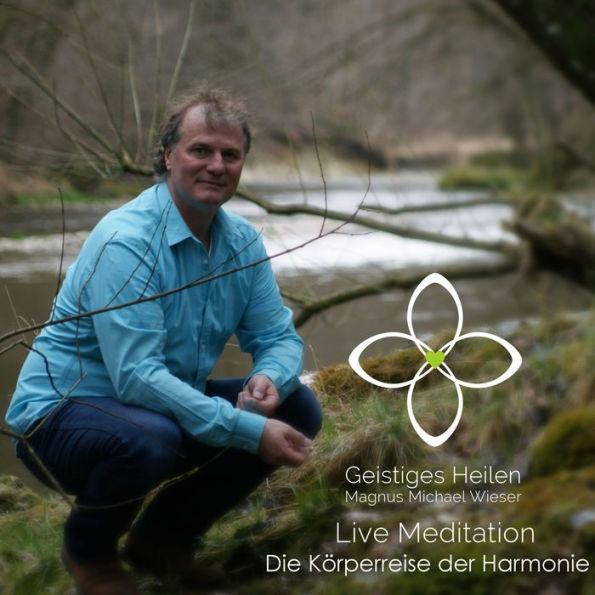 Die Körperreise der Harmonie: Live Meditation