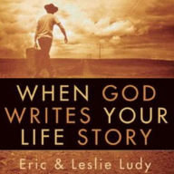 When God Writes Your Life Story : Experience the Ultimate Adventure