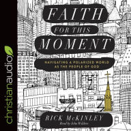 Faith for This Moment: Navigating a Polarized World as the People of God