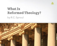 What is Reformed Theology?