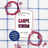 Carpe Vinum: Krimi & Kochbuch