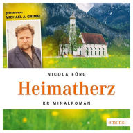 Heimatherz: Kriminalroman