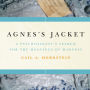 Agnes's Jacket: A Psychologist's Search for the Meanings of Madness