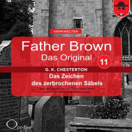 Father Brown 11 - Das Zeichen des zerbrochenen SÃ¤bels (Das Original)