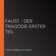 Faust - Der Tragödie erster Teil