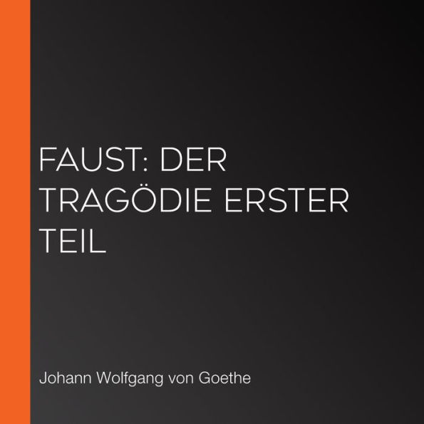 Faust: Der Tragödie erster Teil