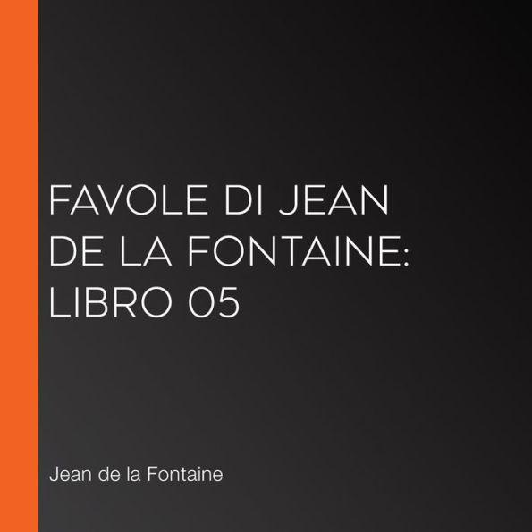 Favole di Jean de La Fontaine: Libro 05