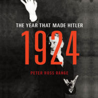 1924: The Year That Made Hitler