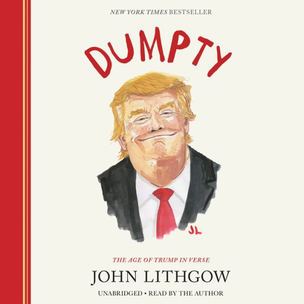 Dumpty: The Age of Trump in Verse