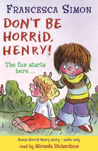 Horrid Henry Early Reader: Don't Be Horrid, Henry!: Book 1