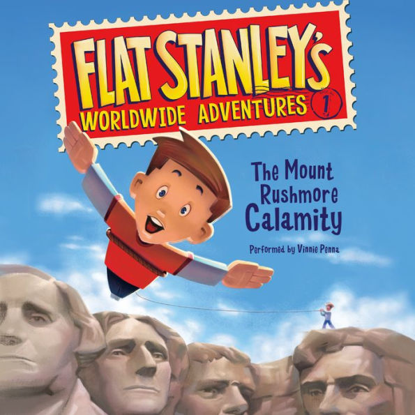 The Mount Rushmore Calamity (Flat Stanley's Worldwide Adventures Series #1)