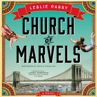 Church of Marvels: A Novel