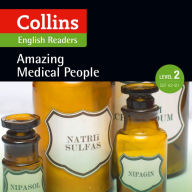 Amazing Medical People: A2-B1: Collins English Readers