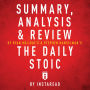 Summary, Analysis & Review of Ryan Holiday's The Daily Stoic