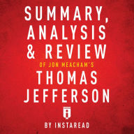 Summary, Analysis & Review of Jon Meacham's Thomas Jefferson