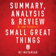 Summary, Analysis & Review of Jodi Picoult's Small Great Things by Instaread