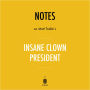 Notes on Matt Taibbi's Insane Clown President by Instaread