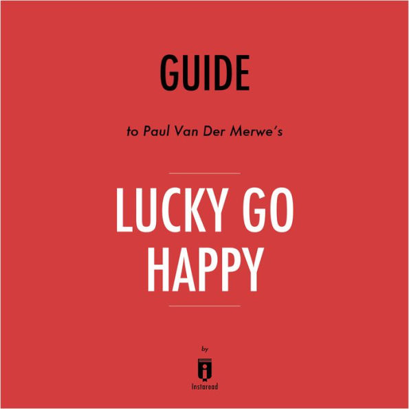 Guide to Paul Van Der Merwe's Lucky Go Happy by Instaread