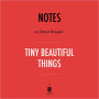 Notes on Cheryl Strayed's Tiny Beautiful Things by Instaread