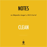 Notes on Alejandro Junger's, M.D. & et al Clean by Instaread