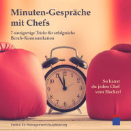 Minuten-Gespräche mit Chefs: 7 einzigartige Tricks