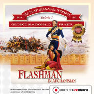 Flashman in Afghanistan: 1839-1842 (Abridged)
