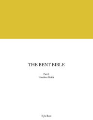 The Bent Bible: Creative's Guide