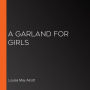 A Garland for Girls