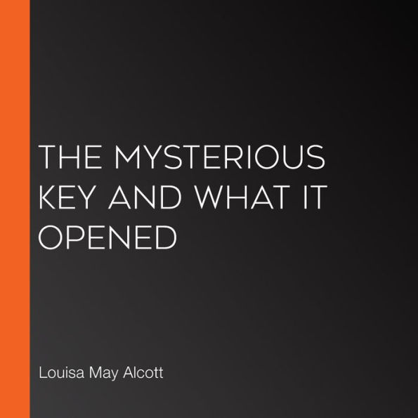 The Mysterious Key and What It Opened