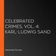 Celebrated Crimes, Vol. 4: Karl-Ludwig Sand