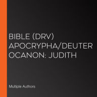 Bible (DRV) Apocrypha/Deuterocanon: Judith