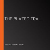 The Blazed Trail