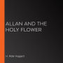 Allan and the Holy Flower