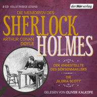 Die Memoiren des Sherlock Holmes: Der Angestellte des Börsenmaklers & Die 'Gloria Scott'